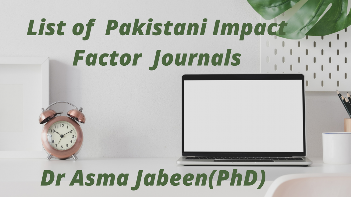 List of Pakistani Journals having Impact factor  Dr Asma Jabeen