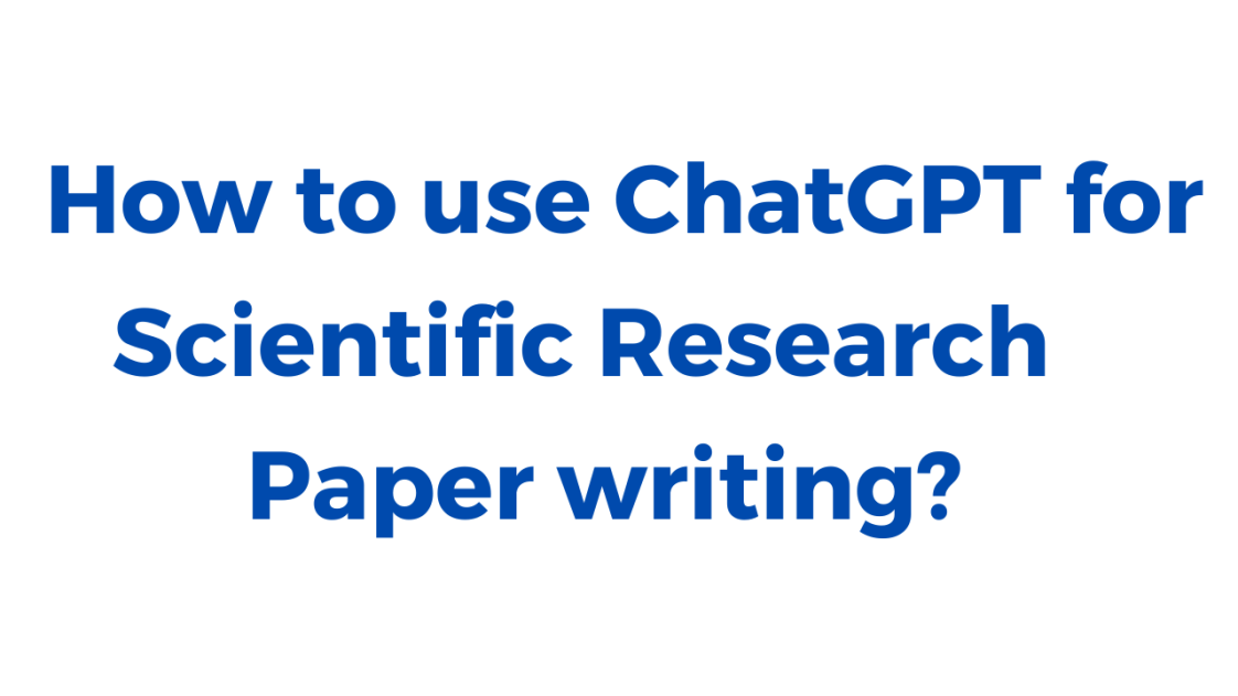 how to use chatgpt to write a research paper
