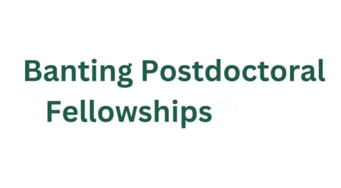 Banting Postdoctoral Fellowship 2024-25 in Canada