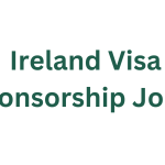Ireland Visa sponsorship jobs 2023