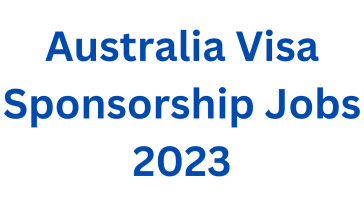 Australia Visa Sponsorship Jobs 2023