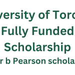 Lester B Pearson Scholarship University of Toronto 2025