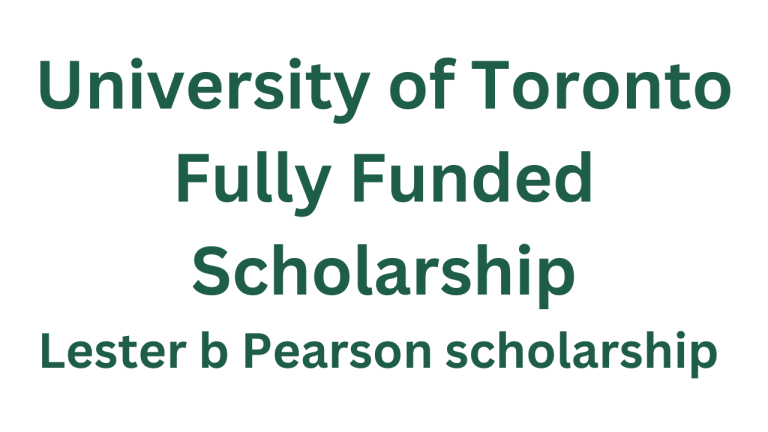 University Of Toronto Lester B Pearson Scholarship 2025 In Canada - Dr ...