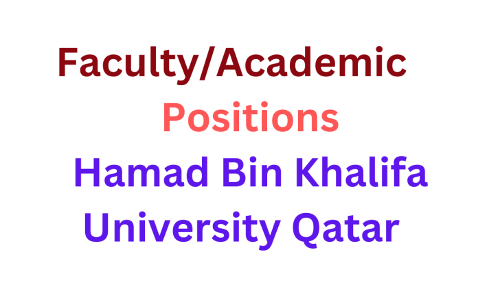 5 Faculty Positions At Hamad Bin Khalifa University Qatar - Dr Asma Jabeen