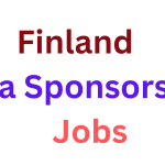 Finland Visa Sponsorship Jobs 2024