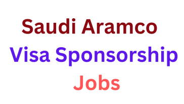 Saudi Aramco Jobs 2023 with Visa Sponsorship