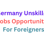 Germany Unskilled visa sponsorship jobs 2024 for foreigners