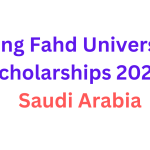 King Fahd university scholarships 2024