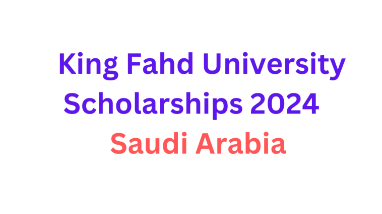 King Fahd university scholarships 2024
