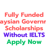 Malaysian Government Scholarships without IELTS Fully funded