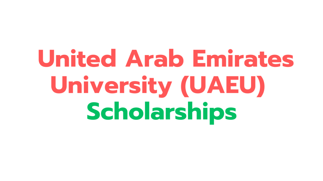 United Arab Emirates University Scholarship 2025 In UAE (Fully Funded ...