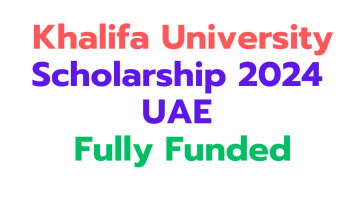 Khalifa University Scholarship 2024