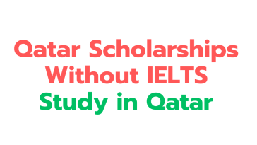 Qatar scholarships-without IELTS 2024