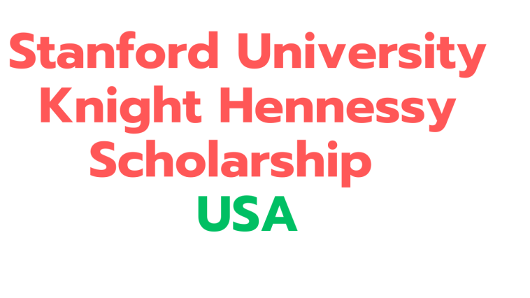 Stanford University Knight Hennessy Scholarship 2025