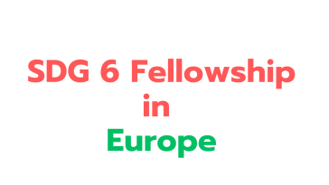 SDG 6 Fellowship 2025 in UK and in Europe (Fully Funded)