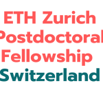 ETH Zurich Postdoctoral Fellowship 2025