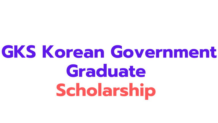 GKS Korean Government Graduate Scholarship 2025
