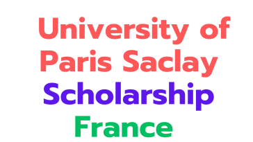 University of Paris Saclay Scholarship 2025 France (Fully Funded)