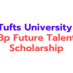Tufts University bp Future Talent Scholarship 2025