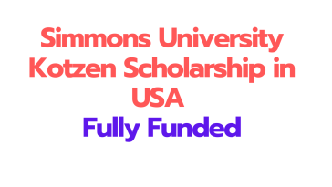 Simmons University Kotzen Scholarship 2026 in USA |Fully Funded