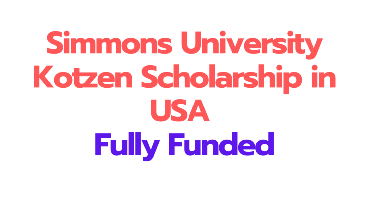 Simmons University Kotzen Scholarship 2026 in USA |Fully Funded