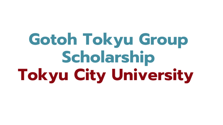 Gotoh Tokyu Group Scholarship 2026 | Apply Now