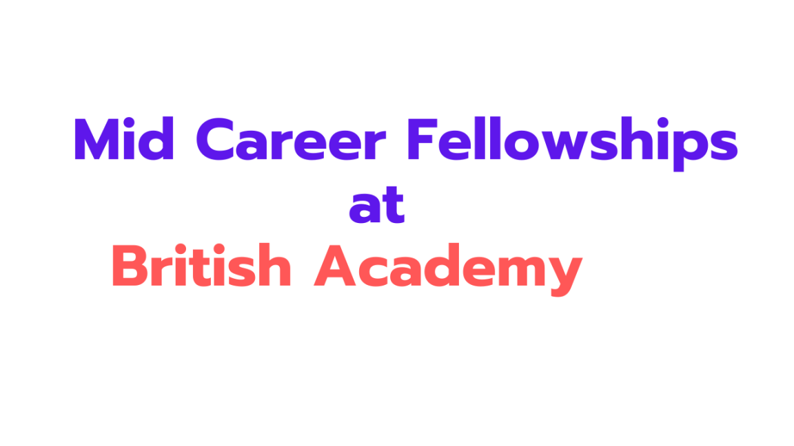 Mid Career Fellowships 2025 at The British Academy | Funded - Dr Asma ...