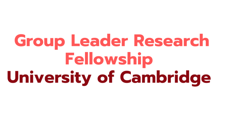 Group Leader Research Fellowship 2025 University of Cambridge