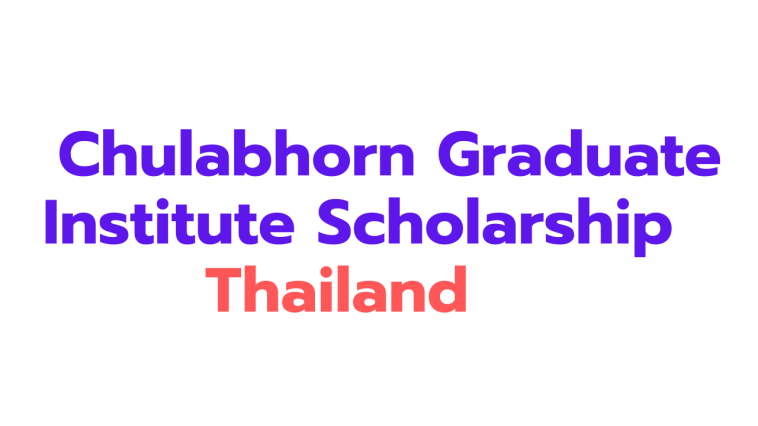 Chulabhorn Graduate Institute Scholarship 2026 in Thailand |Fully Funded