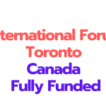International Forum 2025 in Toronto, Canada |Fully Funded