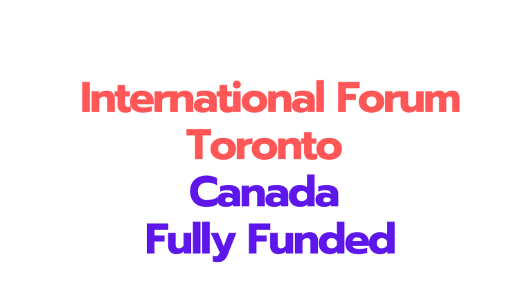 International Forum 2025 in Toronto, Canada |Fully Funded