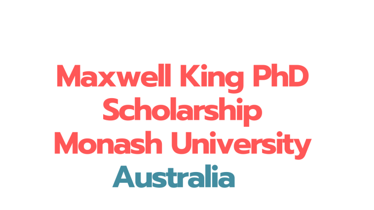 Maxwell King PhD Scholarship 2025 at Monash University