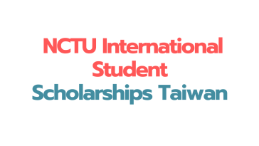 NCTU International Student Scholarships 2026 Taiwan (Fully Funded)