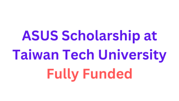 ASUS Scholarship 2026 at Taiwan Tech University |Fully Funded