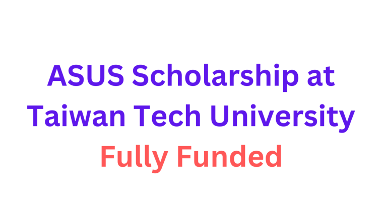 ASUS Scholarship 2026 at Taiwan Tech University |Fully Funded
