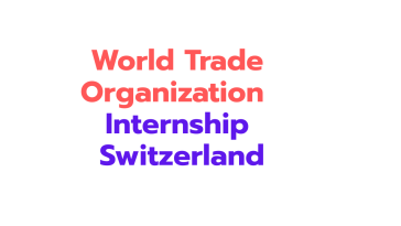 World Trade Organization Internship Switzerland