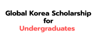 Global Korea Scholarship 2027 for Undergraduates (Fully Funded)